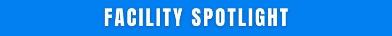 Facility Spotlight Banner.jpg